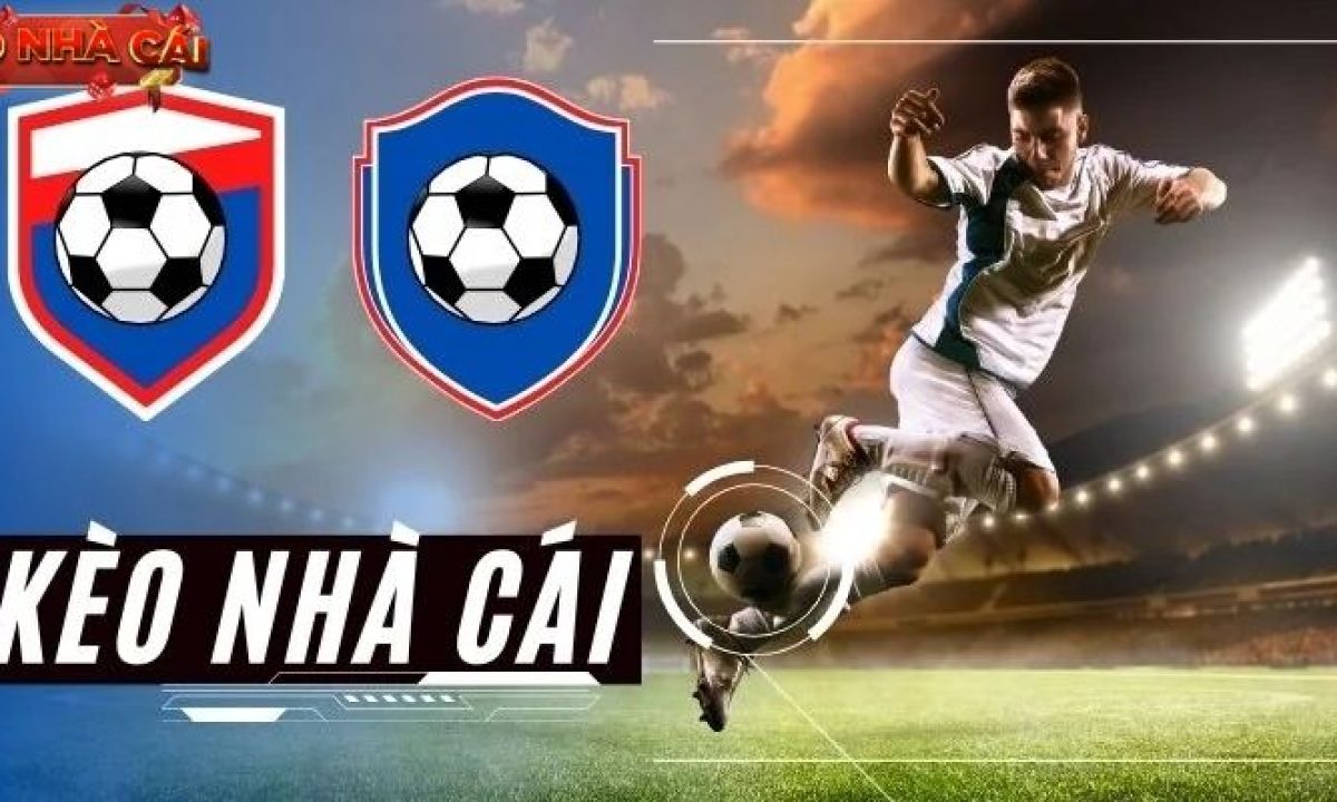 Các loại kèo nhà cái phổ biến nhất hiện nay