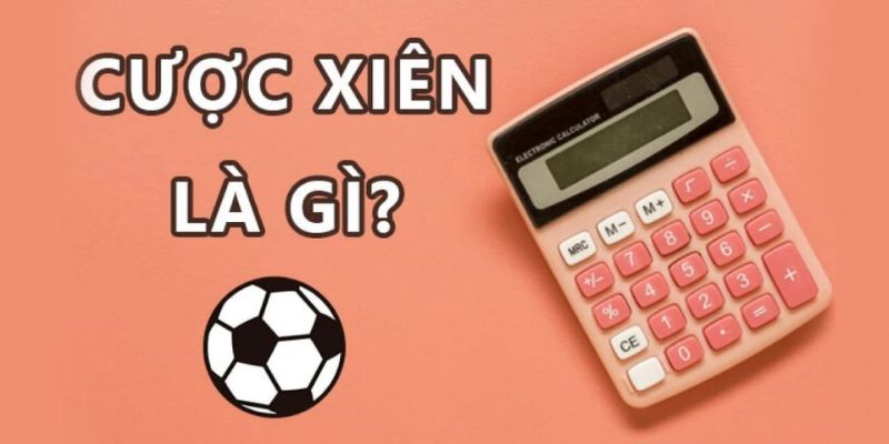 cược xiên là gì - Image 1