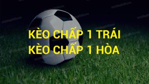 kèo 1 là gì