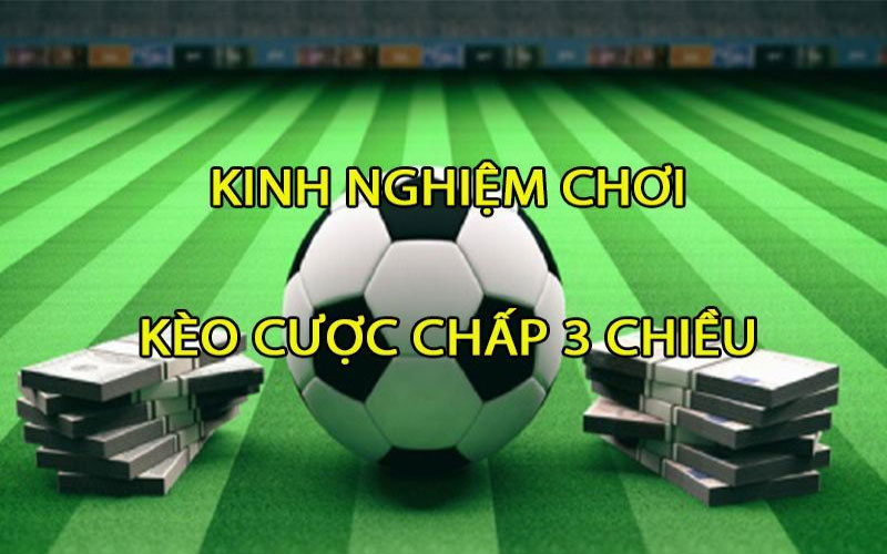 kèo 3 chiều là gì - Image 2