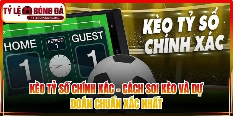 kèo tỷ số chính xác là gì - Image 4